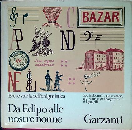 Da Edipo alle nostre nonne : breve storia dell'enigmistica - Giorgio Cusatelli - copertina