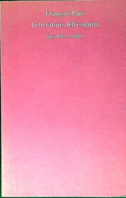 Letterature dell'esiguità - Francois Pare - copertina