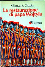 La restaurazione di papa Wojtyla