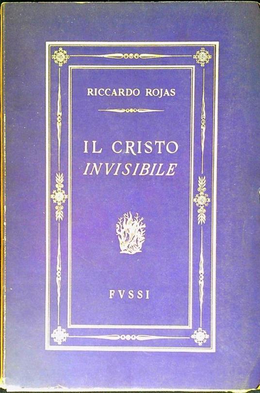 Il Cristo invisibile - Riccardo Rojas - copertina