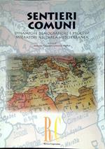 Sentieri comuni : dinamiche demografiche e processi migratori nell'area mediterranea
