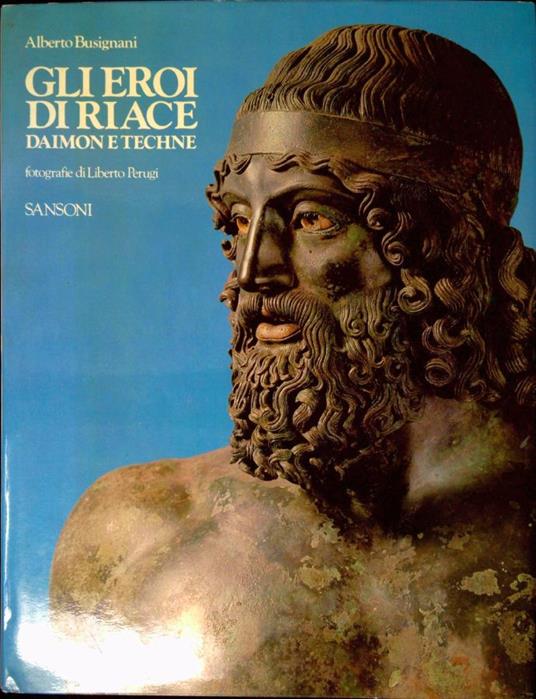 Gli eroi di Riace : Diamon e Techne - Alberto Busignani - copertina