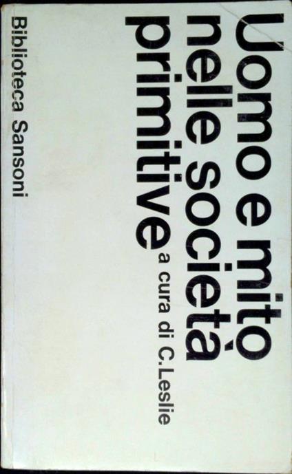 Uomo e mito nelle societa primitive : saggi di antropologia religiosa - copertina