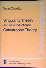 Singularity theory and an introduction to Catastrophe Theory