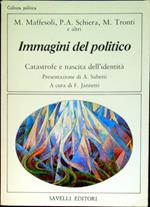 Immagini del politico : catastrofe e nascita dell'identità