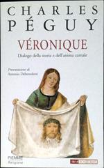 Véronique : dialogo della storia e dell'anima carnale