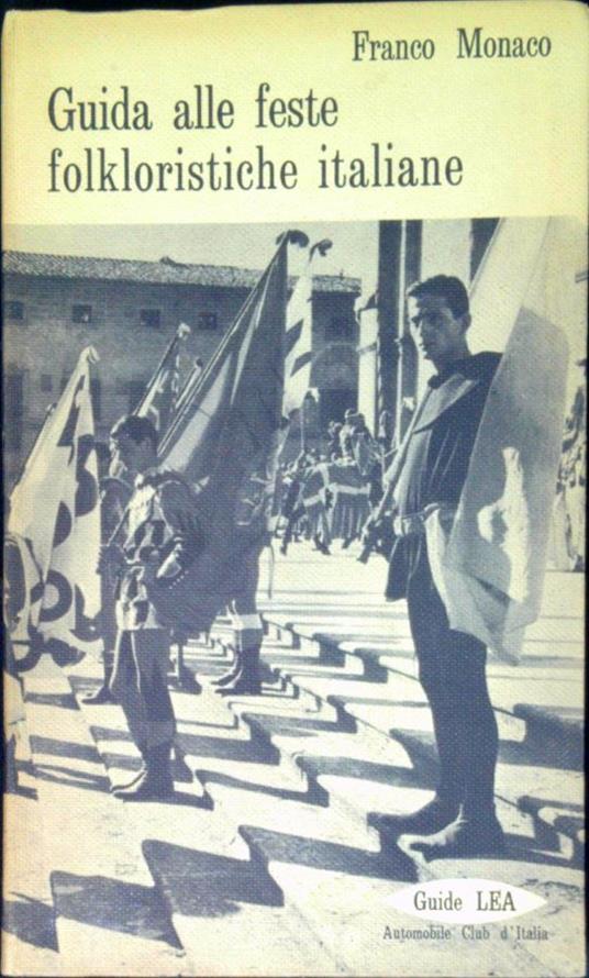 Guida alle feste folkloristiche italiane - Franco Monaco - copertina