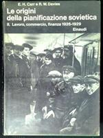 Le origini della pianificazione sovietica, 1926-1929 Tomo 2: Lavoro, commercio, finanza