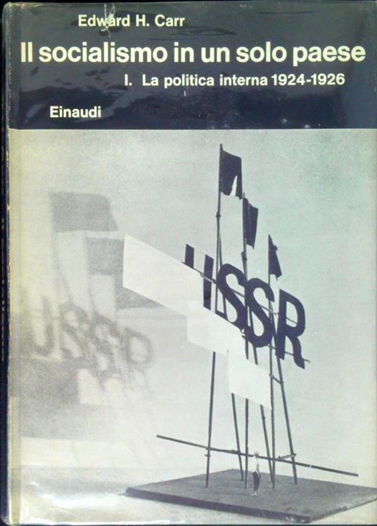 Storia della Russia Sovietica Il socialismo in un solo paese vol.1 : La politica interna 1924 - 1926 - Edward Carr - copertina