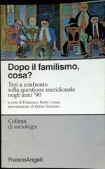 Dopo il familismo, cosa? tesi a confronto sulla questione meridionale negli anni 90