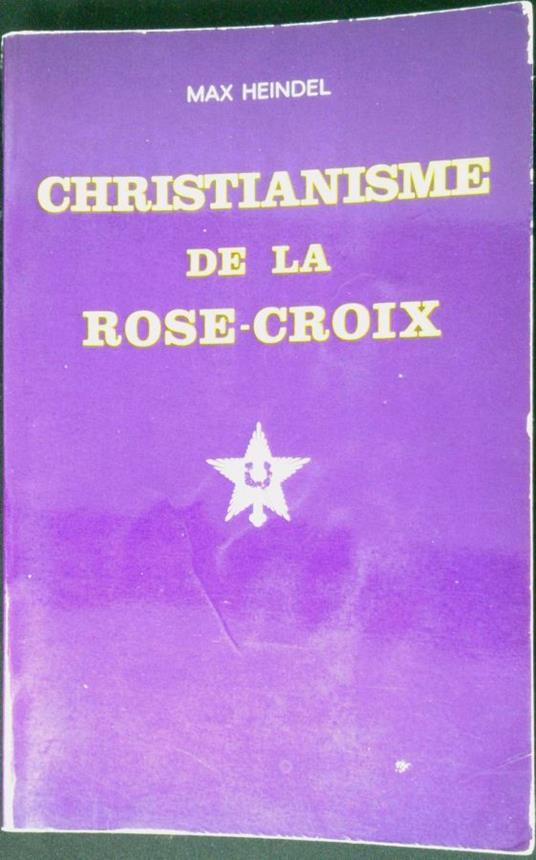 Les vingt conférences du christianisme de la Rose-Croix - Max Heindel - copertina