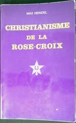 Les vingt conférences du christianisme de la Rose-Croix