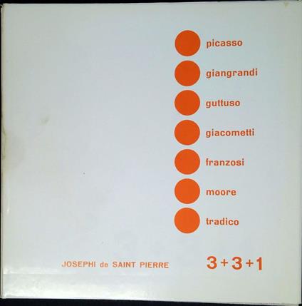 3 + 3 + 1. 3 Pittori 3 Scultori 1 Orafo - De Saint - copertina