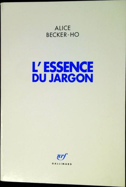L' essence du jargon - Alice Becker-Ho - copertina