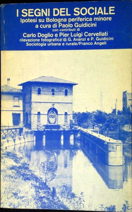 I segni del sociale : ipotesi su Bologna periferica minore - copertina
