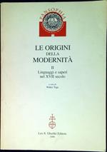 Le origini della modernità vol.2: Linguaggi e saperi nel XVII secolo