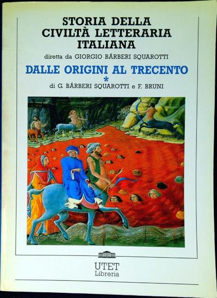 Storia della civiltà letteraria italiana: Vol. 1 tomo 1 dalle origini al trecento - Giorgio Bàrberi Squarotti - copertina