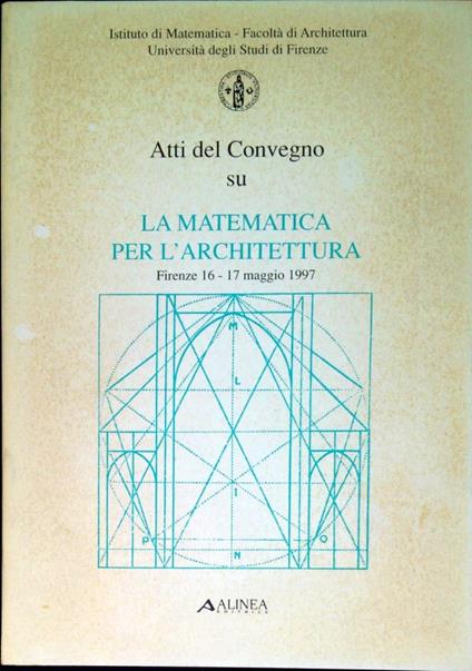 Atti del Convegno su La matematica per l'architettura - copertina