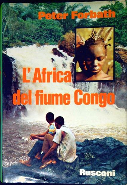 L' Africa del fiume Congo - Péter Forbath - copertina