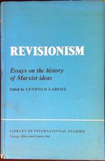 Revisionism : essays on the history of marxist ideas