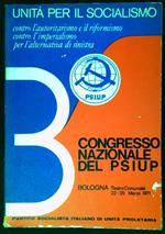3. Congresso nazionale del PSIUP : unità per il socialismo, contro l'autoritarismo e il riformismo, contro l'imperialismo, per l'alternativa di sinistra : Bologna (Teatro comunale) 22-25 marzo 1971