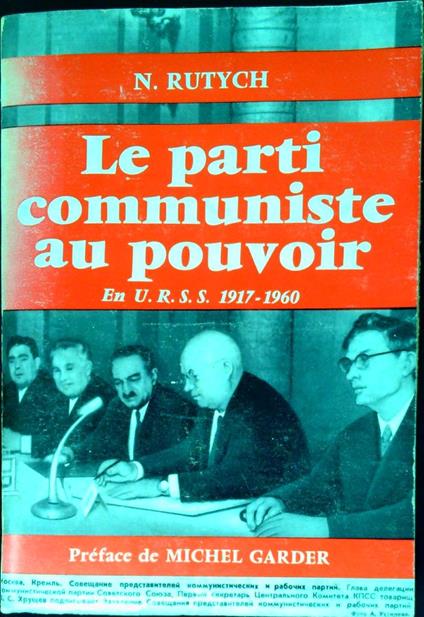 Le parti communiste au pouvoir en Urss 1917-1960 - N. Rutych - copertina