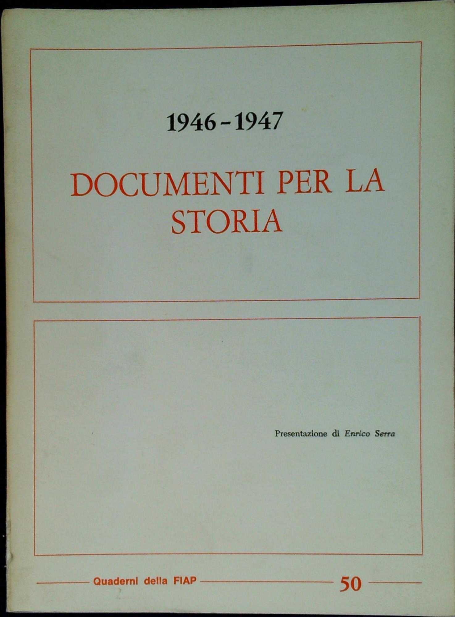 1946-1947 : documenti per la storia