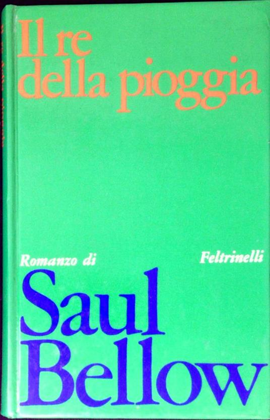 Il re della pioggia - Saul Bellow - copertina