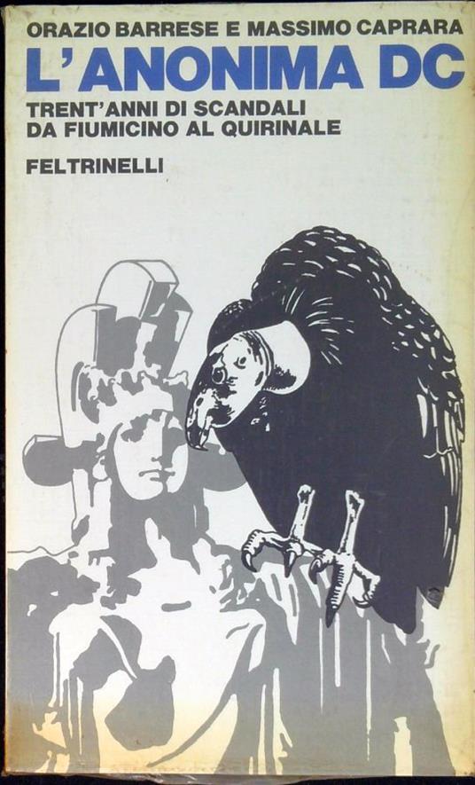 L' anonima DC : trent'anni di scandali da Fiumicino al Quirinale - Orazio Barrese - copertina