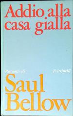 Addio alla casa gialla : racconti