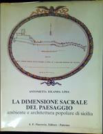 La dimensione sacrale del paesaggio : ambiente e architettura popolare di Sicilia