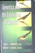 Genetics and the extinction of species : DNA and the conservation of biodiversity