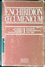Enchiridion Oecumenicum 1 : Dialoghi internazionali, 1931-1984