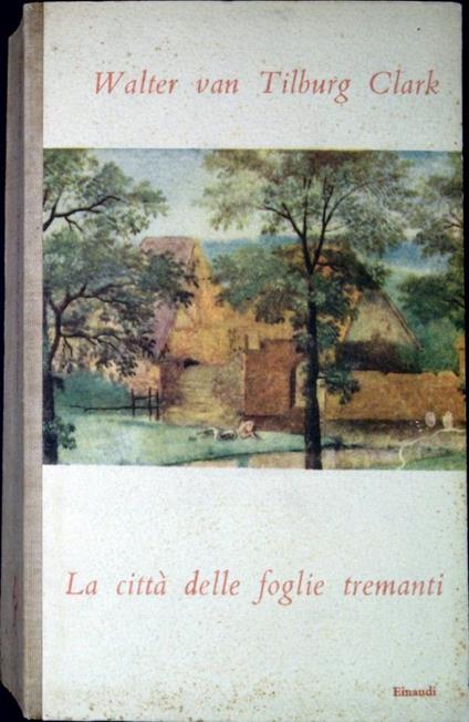 La città delle foglie tremanti - Walter Van Tilburg Clark - copertina