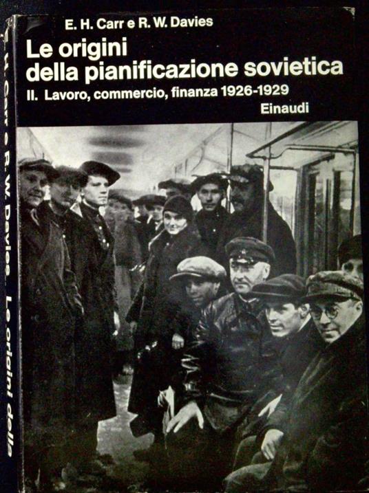 Le origini della pianificazione 2: Lavoro, commercio, finanza - Edward Carr - copertina