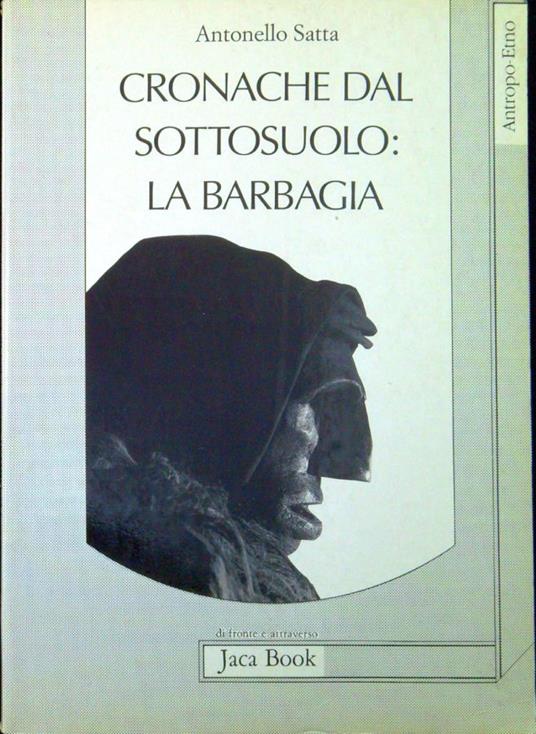 Cronache dal sottosuolo : la Barbagia - Antonello Satta - copertina
