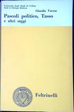 Pascoli politico, Tasso e altri saggi