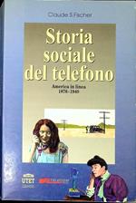 Storia sociale del telefono : America in linea, 1876-1940