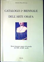 Catalogo 2. biennale dell'arte orafa : Breve itinerario storico del gioiello dal XII al XIX secolo