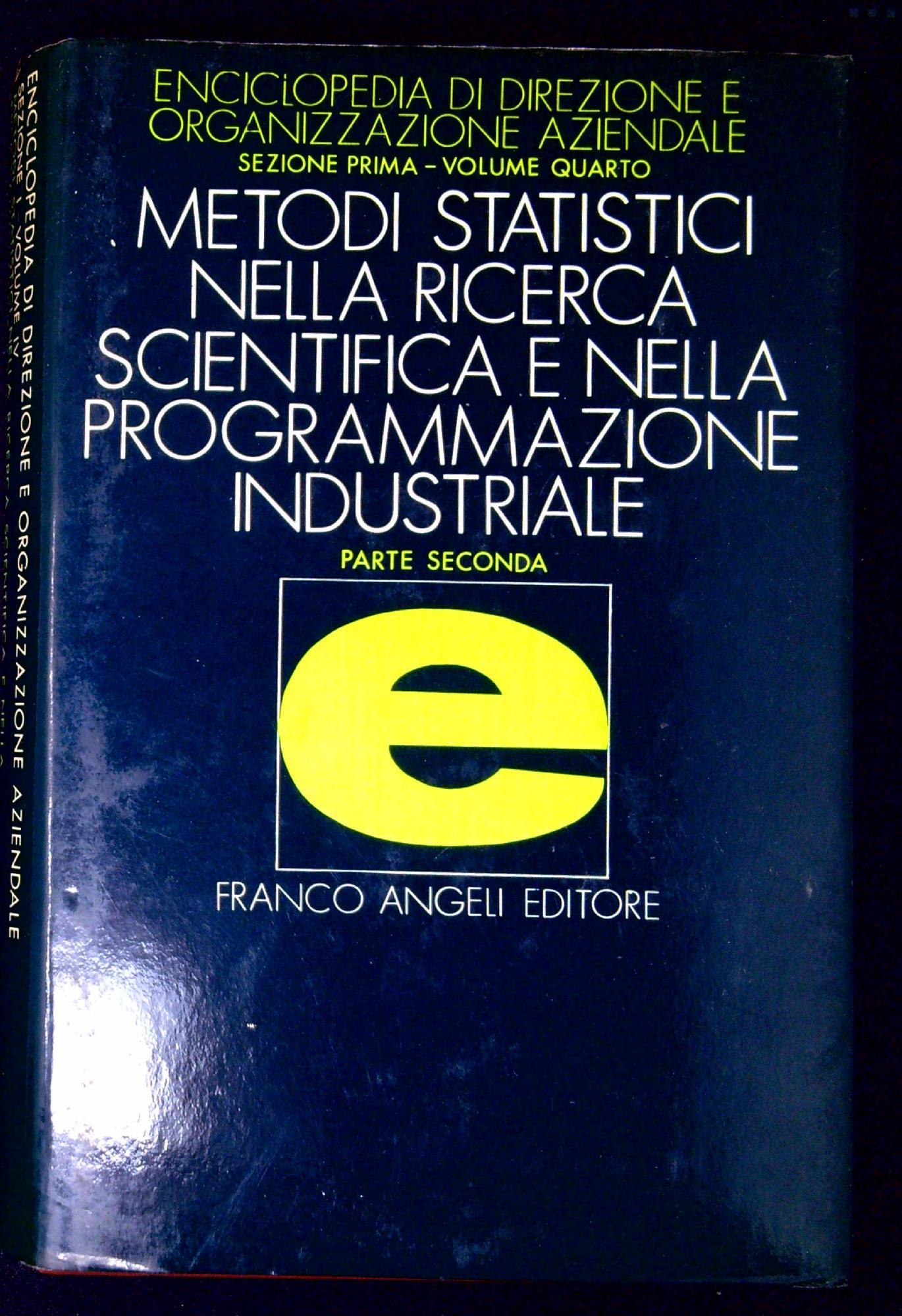 Enciclopedia di direzione ed organizzazione aziendale: Metodi statistici nella ricerca scientifica e nella programmazione industriale. Parte 2, Il risultato sperimentale come elemento campionario