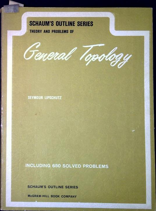 Schaum's outline of theory and problems of general topology - Seymour Lipschutz - copertina