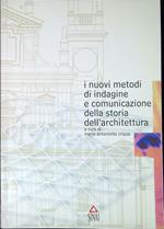 I nuovi metodi di indagine e comunicazione della storia dell'architettura