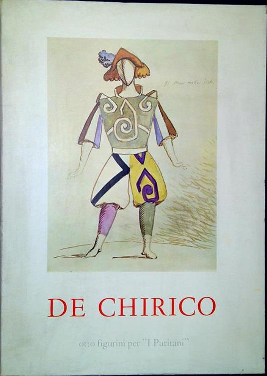 Giorgio De Chirico : otto figurini per I Puritani - Giorgio De Chirico - copertina