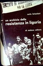 Un archivio della Resistenza in Liguria