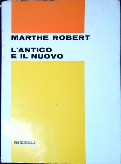 L' antico e il nuovo - Marthe Robert - copertina