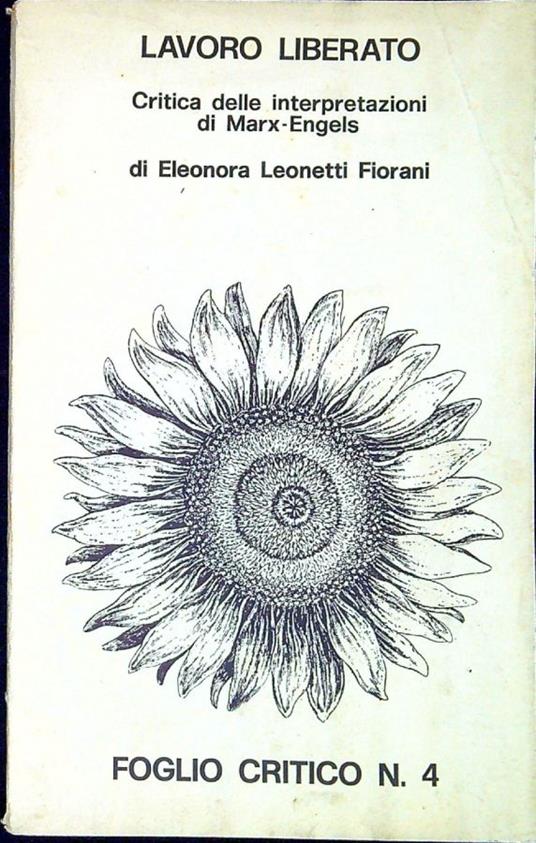 Saggio di critica delle interpretazioni del lavoro di Marx-Engels : 1. Esposizione analitica delle correnti interpretative del marxismo (nel Novecento in Europa) .. - Eleonora Fiorani - copertina