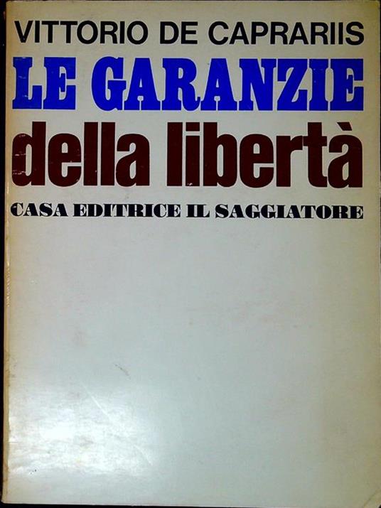 Le garanzie della libertà : 1955-1963 - Vittorio De Caprariis - copertina