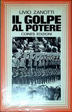 Il golpe al potere : il neomilitarismo sudamericano tre cronache e un saggio