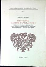Spettacolo d'attori e cantastorie : edizioni viterbesi del Seicento tra letteratura e tradizione popolare nella biblioteca della Fondazione