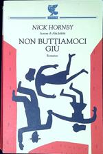 Non buttiamoci giù